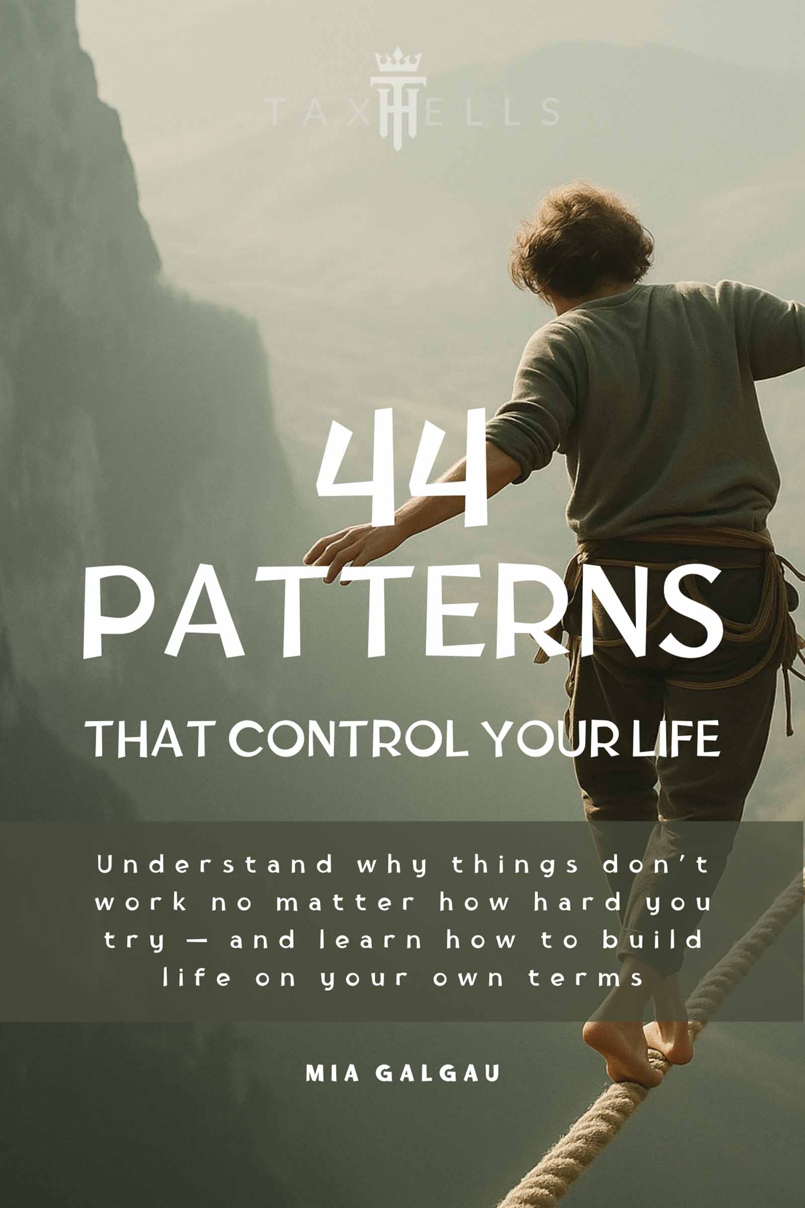 The 44 Patterns that Control Your Life — English edition